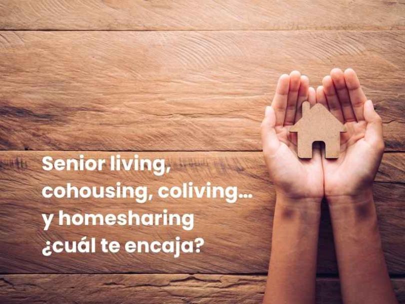 Imagen Senior living, cohousing, coliving… y homesharing: cuál te conviene según tu momento vital