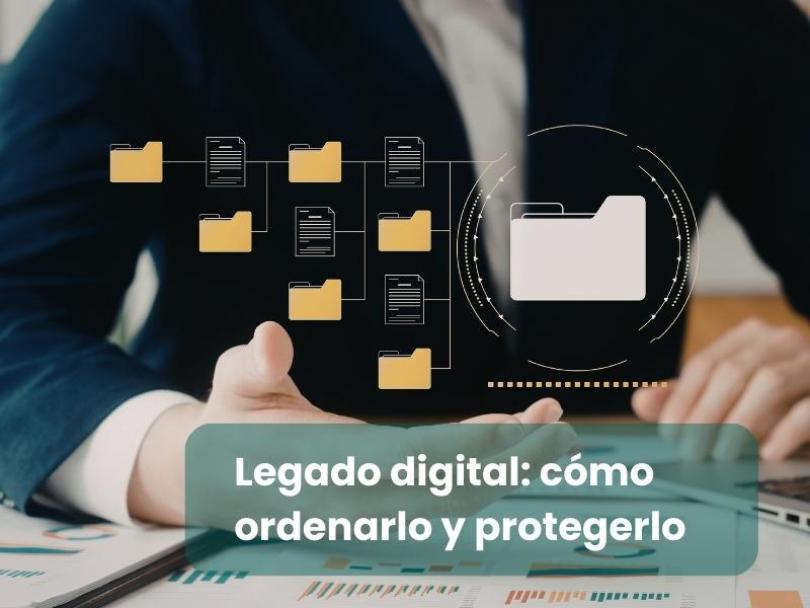 Imagen Tu legado digital sin dramas: cómo ordenar tu vida online y proteger a tu familia