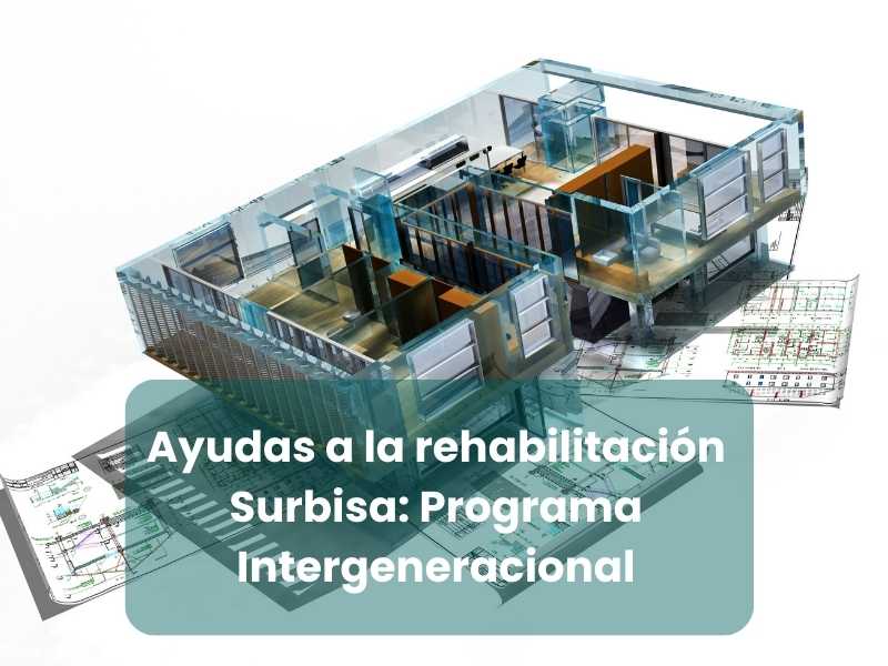 Ayudas de rehabilitación Surbisa en Bilbao: guía “sin líos”
