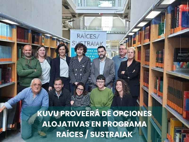 Kuvu responsable de la dinamización alojativa del programa Raíces/Sustraiak