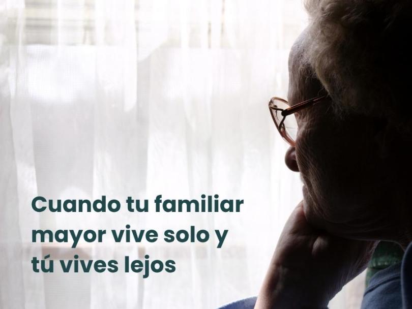 Imagen Cuando tu familiar mayor vive solo y tú vives lejos: cómo ganar tranquilidad