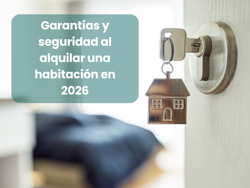 Garantías y seguridad al alquilar una habitación en 2026