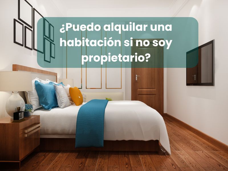 Imagen ¿Puedo alquilar una habitación si no soy propietario?