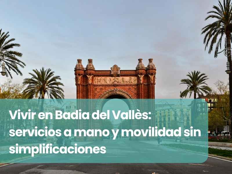 Imagen Vivir en Badia del Vallès: servicios a mano y movilidad sin simplificaciones