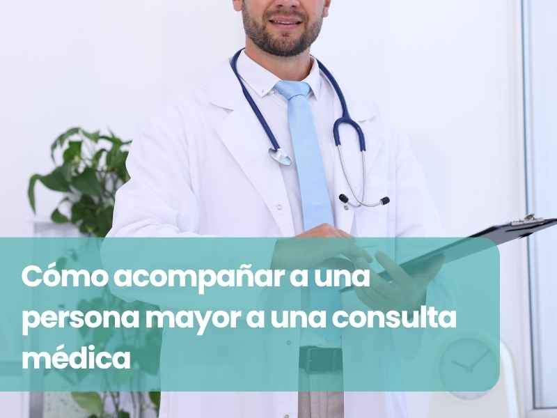 Cómo acompañar a una persona mayor a una consulta médica: antes, durante y después