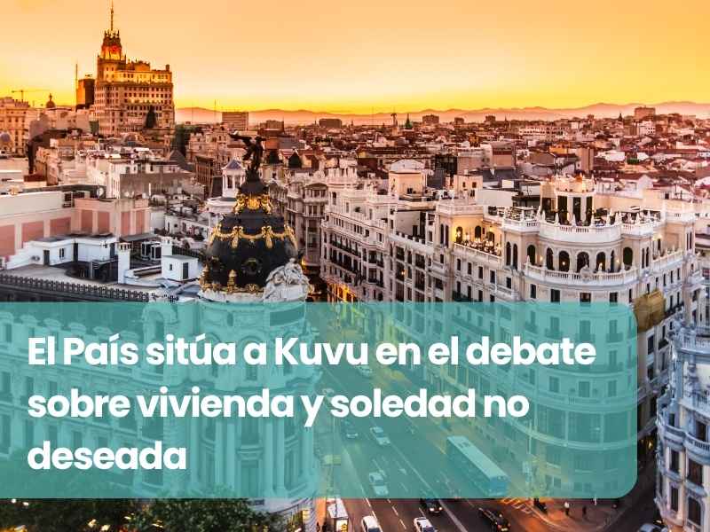 El País sitúa a Kuvu en el debate sobre vivienda y soledad no deseada