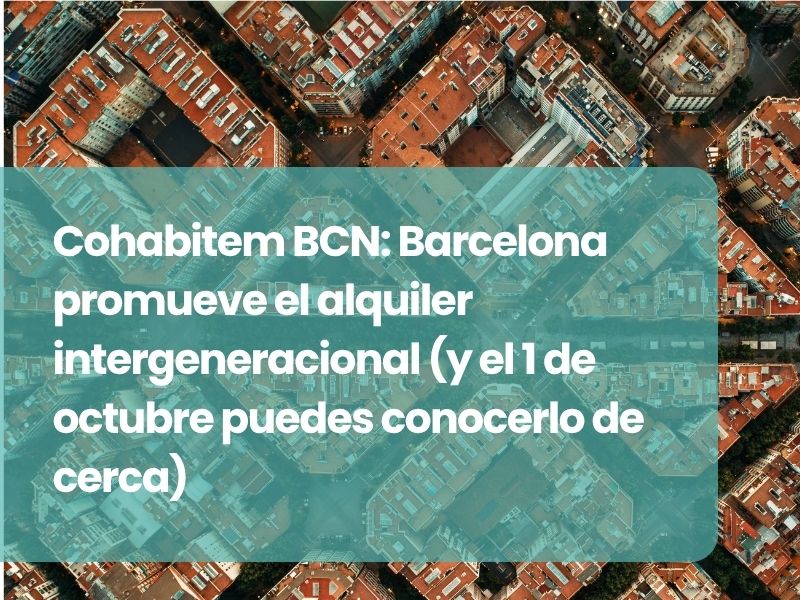 Imagen Cohabitem BCN: Barcelona promueve el alquiler intergeneracional